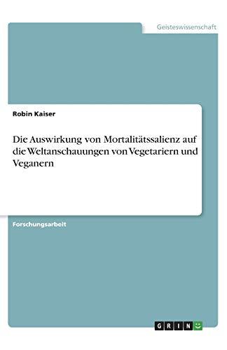 Die Auswirkung von Mortalitätssalienz auf die Weltanschauungen von Vegetariern und Veganern