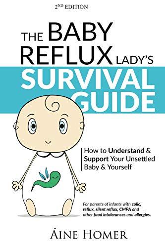 The Baby Reflux Lady's Survival Guide - 2nd EDITION: How to Understand and Support Your Unsettled Baby and Yourself