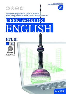 Open Worlds / Open Worlds HTL III mit SbX-CD: mit Kompetenz zur Reifeprüfung