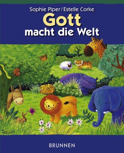 Gott macht die Welt