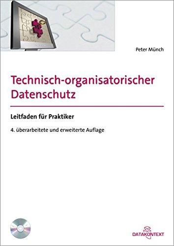 Technisch-organisatorischer Datenschutz: - Leitfaden für Praktiker -