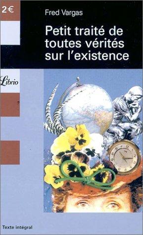 Petit traité de toutes vérités sur l'existence