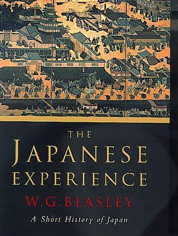 Japanese Experience: A Short History of Japan (History of Civilisation)