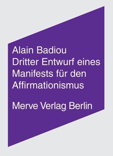 Dritter Entwurf eines Manifestes für den Affirmationismus (Internationaler Merve Diskurs)