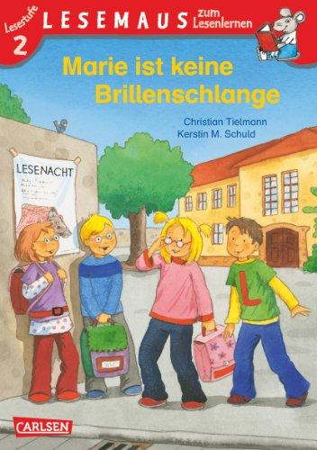 LESEMAUS zum Lesenlernen Stufe 2: Marie ist keine Brillenschlange