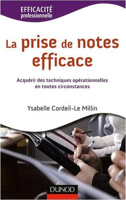 La prise de notes efficace : acquérir des techniques opérationnelles en toutes circonstances