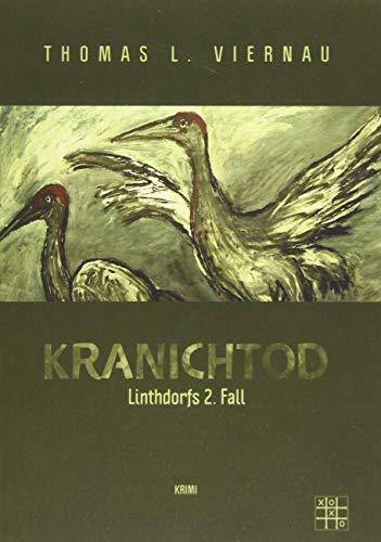 Kranichtod (Linthdorfs Fälle): Linthdorfs 2. Fall