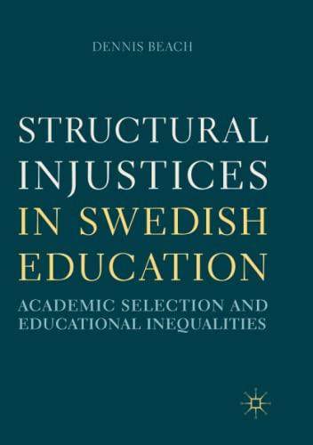 Structural Injustices in Swedish Education: Academic Selection and Educational Inequalities