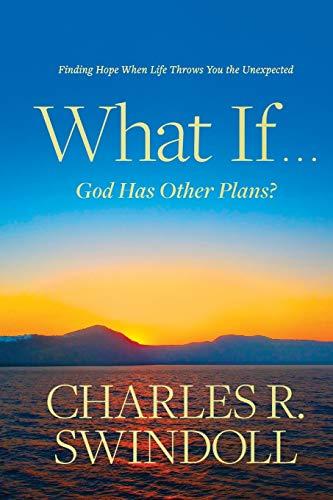 What If . . . God Has Other Plans?: Finding Hope When Life Throws You the Unexpected