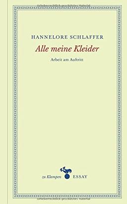 Alle meine Kleider: Arbeit am Auftritt