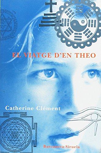 Viatge d'en Théo (Ediciones en catalán / Las Tres Edats, Band 4)