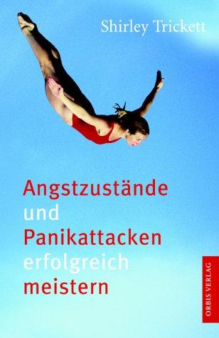 Angstzustände und Panikattacken erfolgreich meistern