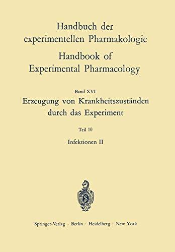 Erzeugung von Krankheitszuständen durch das Experiment: Infektionen II (Handbook of Experimental Pharmacology, 16 / 10)