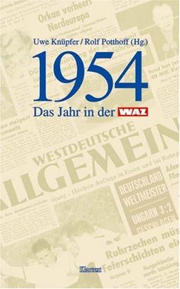 1954. Das Jahr in der WAZ