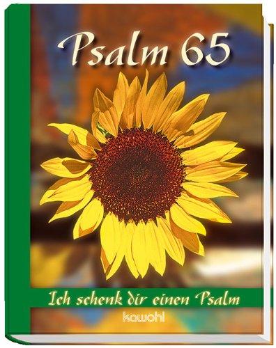 Psalm 65: Ich schenk dir einen Psalm