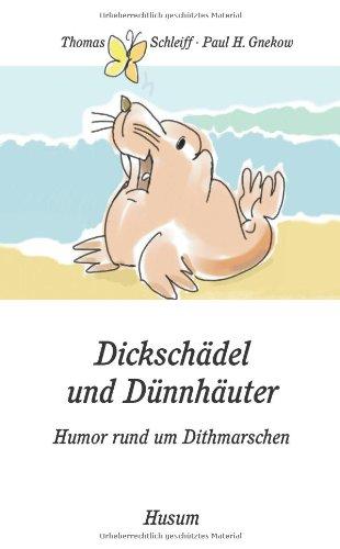 Dickschädel und Dünnhäuter: Humor rund um Dithmarschen