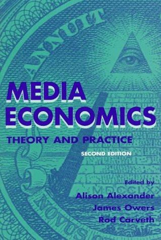 Media Economics: Theory and Practice (Routledge Communication Series)