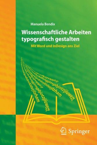 Wissenschaftliche Arbeiten typografisch gestalten: Mit Word und InDesign ans Ziel (German Edition)