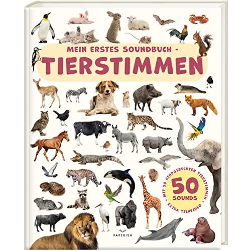 Mein erstes Soundbuch - TIERSTIMMEN: Entdecke die Tierwelt mit 50 kindgerechten Sounds | Für Kinder ab 18 Monaten (PAPERISH® Soundbuch)