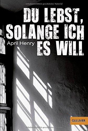 Du lebst, solange ich es will: Thriller (Gulliver)