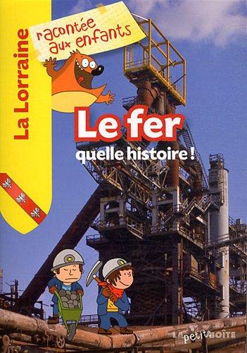 Le fer : quelle histoire !