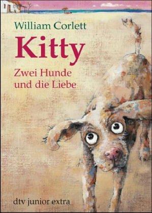 Kitty. Zwei Hunde und die Liebe