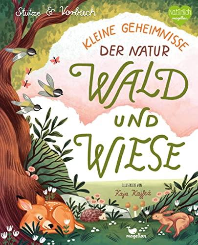 Kleine Geheimnisse der Natur - Wald und Wiese