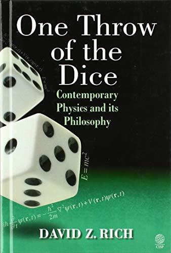 One Throw of the Dice: Contemporary Physics and Its Philosophy