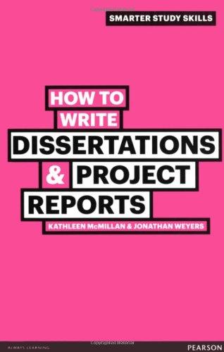 How to Write Dissertations & Project Reports (Smarter Study Skills)