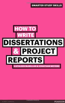 How to Write Dissertations & Project Reports (Smarter Study Skills)