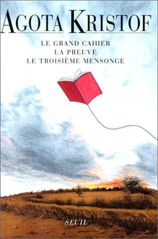 Le grand cahier. La preuve. Le troisième mensonge