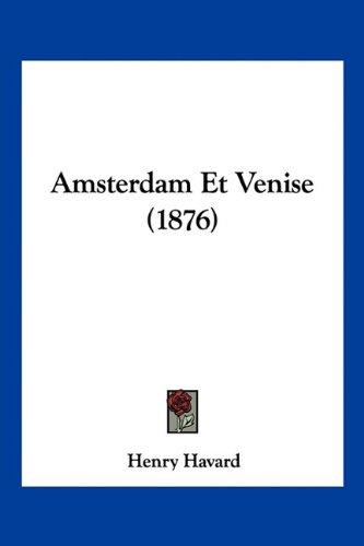 Amsterdam Et Venise (1876)