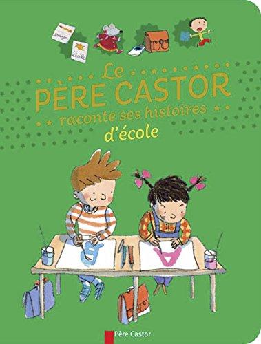 Le Père Castor raconte ses histoires d'école