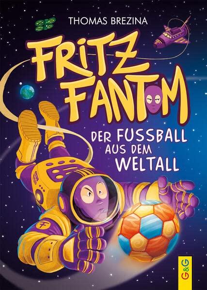 Fritz Fantom - Der Fußball aus dem Weltall (Tom Turbo: Turbotolle Leseabenteuer)