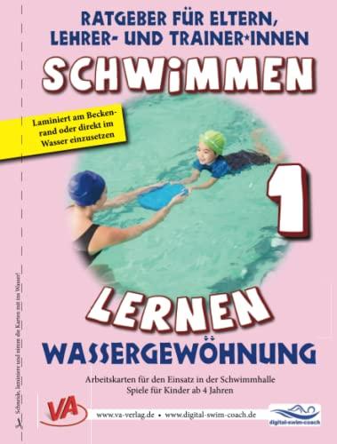 Schwimmen lernen 1: Wassergewöhnung: Material für Schulschwimmen in Grundschulen