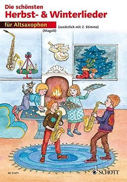 Die schönsten Herbst- und Winterlieder: Sankt Martin, Nikolauslieder und Weihnachtslieder. 1-2 Alt-Saxophone in Es.