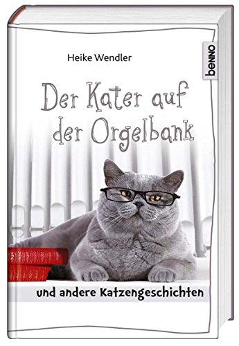 Der Kater auf der Orgelbank: und andere Katzengeschichten