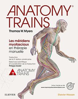 Anatomy trains : les méridiens myofasciaux en thérapie manuelle