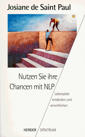 Nutzen Sie Ihre Chancen mit NLP. Lebensziele entdecken und verwirklichen.