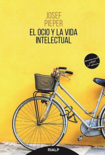 El ocio y la vida intelectual (Pensamiento Actual)