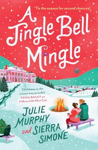 A Jingle Bell Mingle: the perfect spicy festive rom-com new for 2024 from bestselling authors