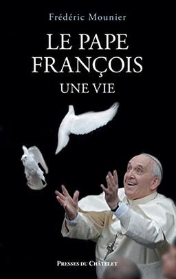 Le pape François : une vie