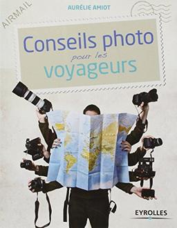 Conseils photo pour les voyageurs