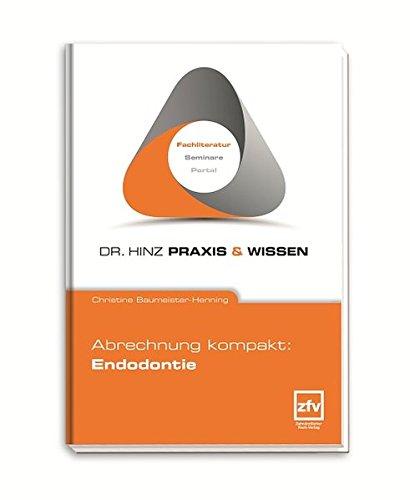 Abrechnung kompakt: Endodontie (Dr. Hinz Praxis & Wissen)