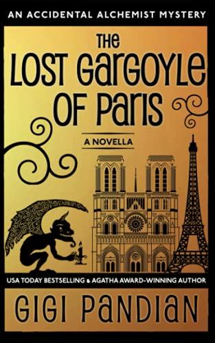 The Lost Gargoyle of Paris: An Accidental Alchemist Mystery Novella