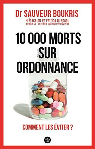 10.000 morts sur ordonnance : comment les éviter ?