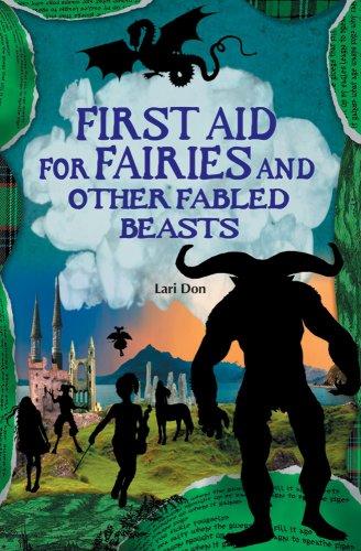 First Aid for Fairies and Other Fabled Beasts (Contemporary Kelpies, Band 1)