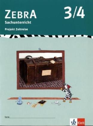 ZEBRA / Projekt Zeitreise 3./4. Schuljahr: Sachunterricht / Mensch, Natur und Kultur