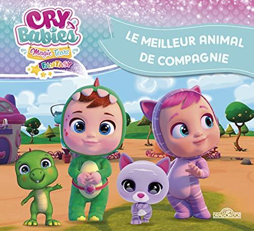 Cry babies magic tears. Le meilleur animal de compagnie