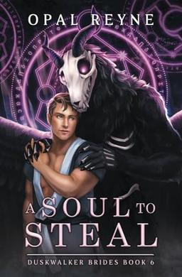 A Soul to Steal: Duskwalker Brides: Book Six: Duskwalker Brides: Book 6